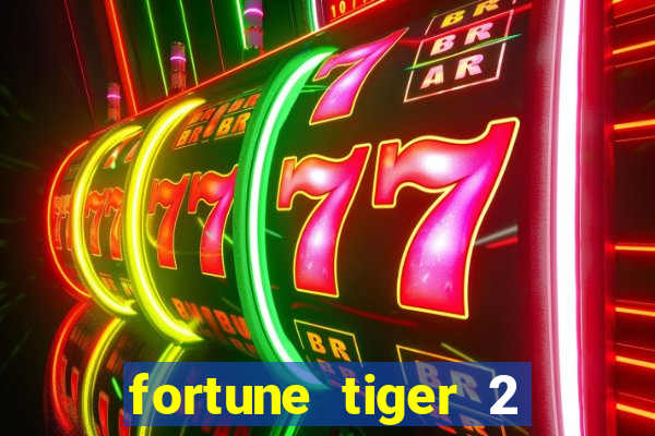 fortune tiger 2 revenge download